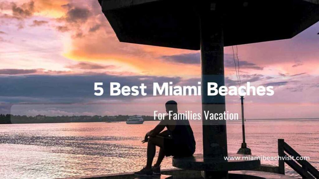 5 Best Miami Beaches for Families